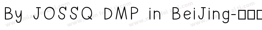 By JOSSQ DMP in BeiJing字体转换